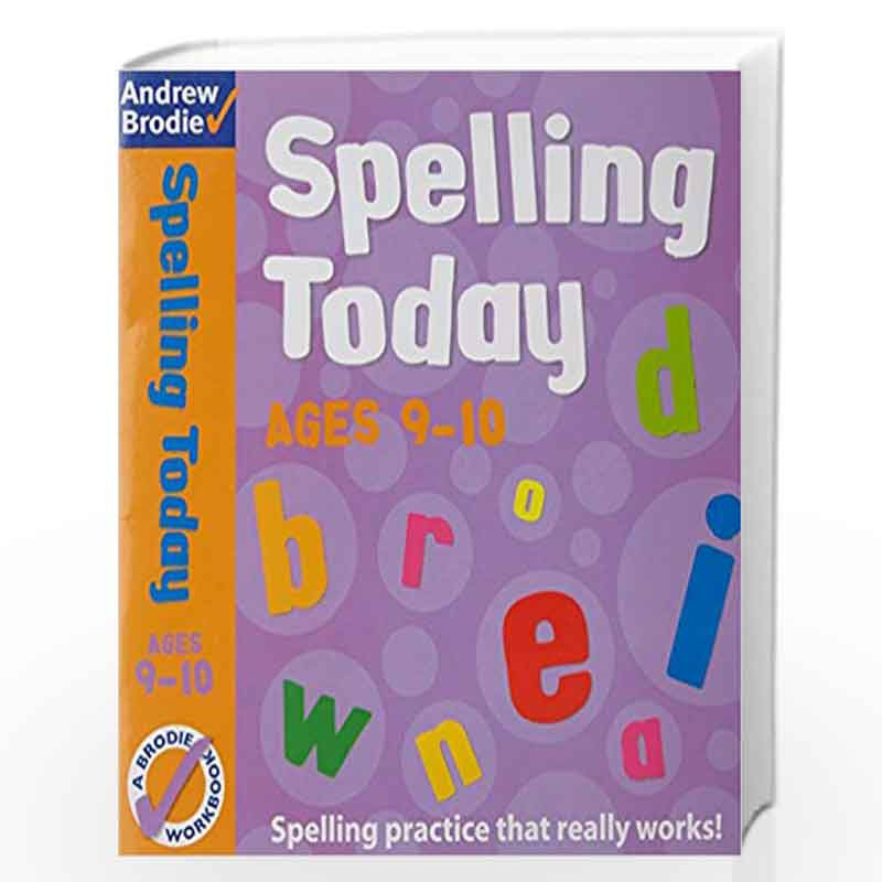 Spelling Today for Ages 9 10 by ANDREW BRODIE Buy Online