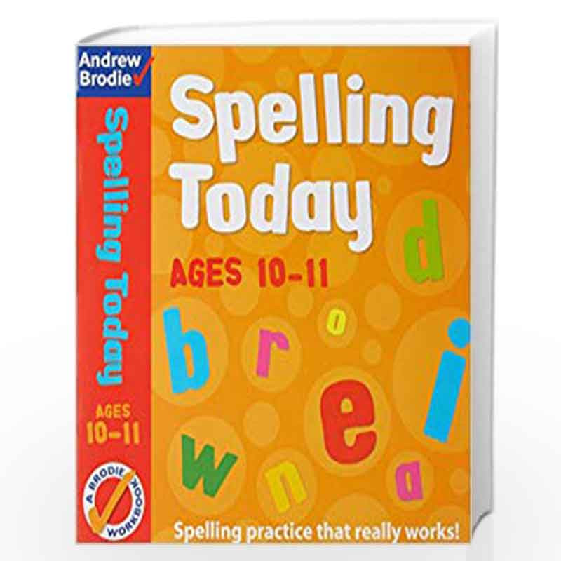 Spelling Today for Ages 10 11 by ANDREW BRODIE Buy Online Spelling Today for Ages 10 11 Book at Best Prices in India Madrasshoppe