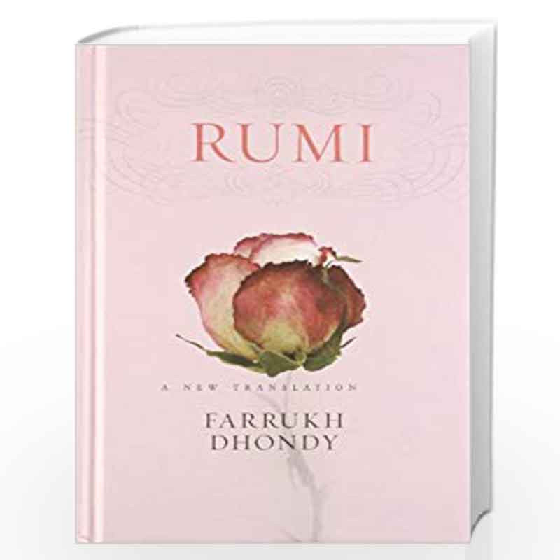 Rumi A New Translation by Translated by Farrukh Dhondy-Buy ...