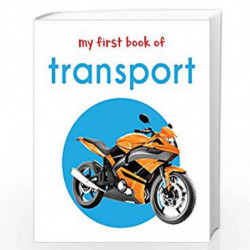 My First Book of Transport: First Board Book (My First Books) by Wonder House Books Editorial Book-9789386538529