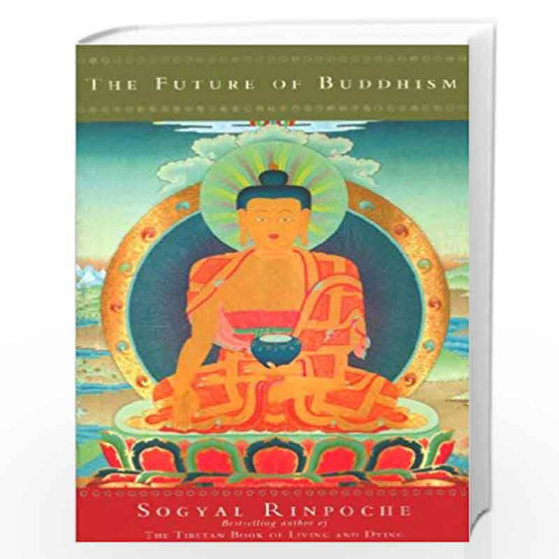 The Future Of Buddhism by RINPOCHE SOGYAL-Buy Online The Future Of ...