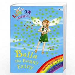 Bella The Bunny Fairy: The Pet Keeper Fairies Book 2 (Rainbow Magic) by MEADOWS DAISY Book-9781846161704