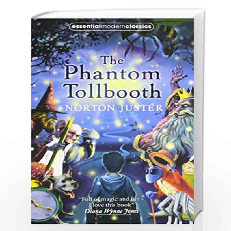 The Phantom Tollbooth Essential Modern Classics By Juster Norton Buy Online The Phantom Tollbooth Essential Modern Classics New Edition Edition 9 June 2011 Book At Best Prices In India Madrasshoppe Com