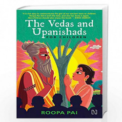 The Vedas and Upanishads for Children by PAI ROOPA Book-9789351952961