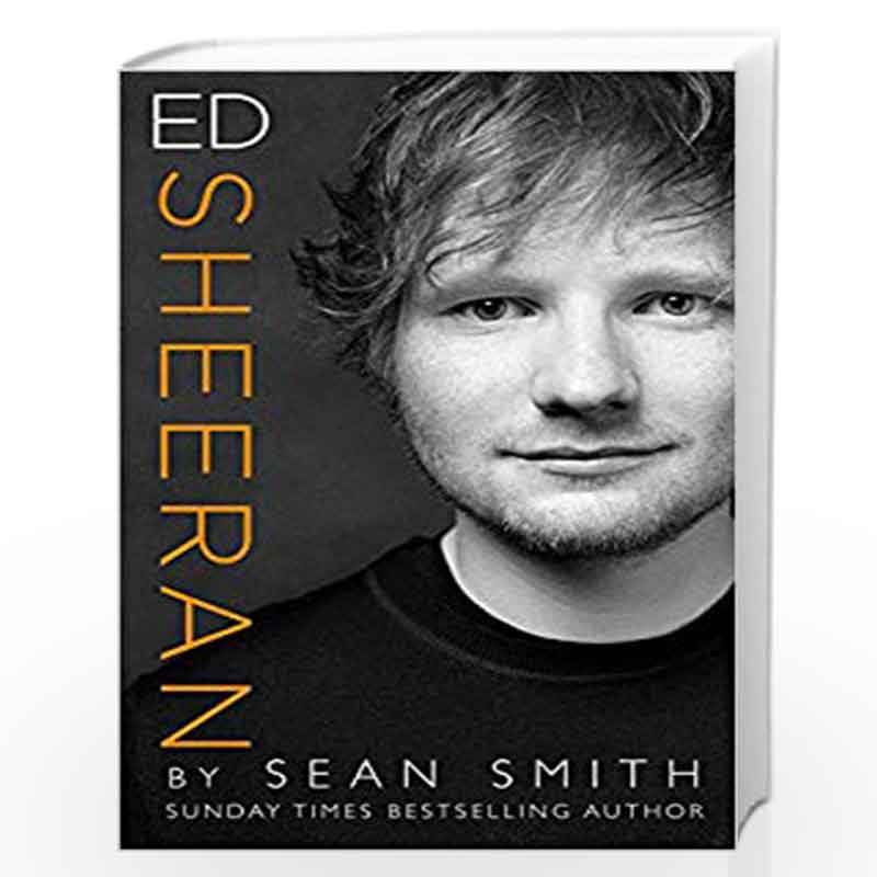 Ed Sheeran by SEAN SMITH Book-9780008267520