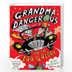 Grandma Dangerous and the Egg of Glory: Book 2 by Mitchell, Kita Book-9781408355503