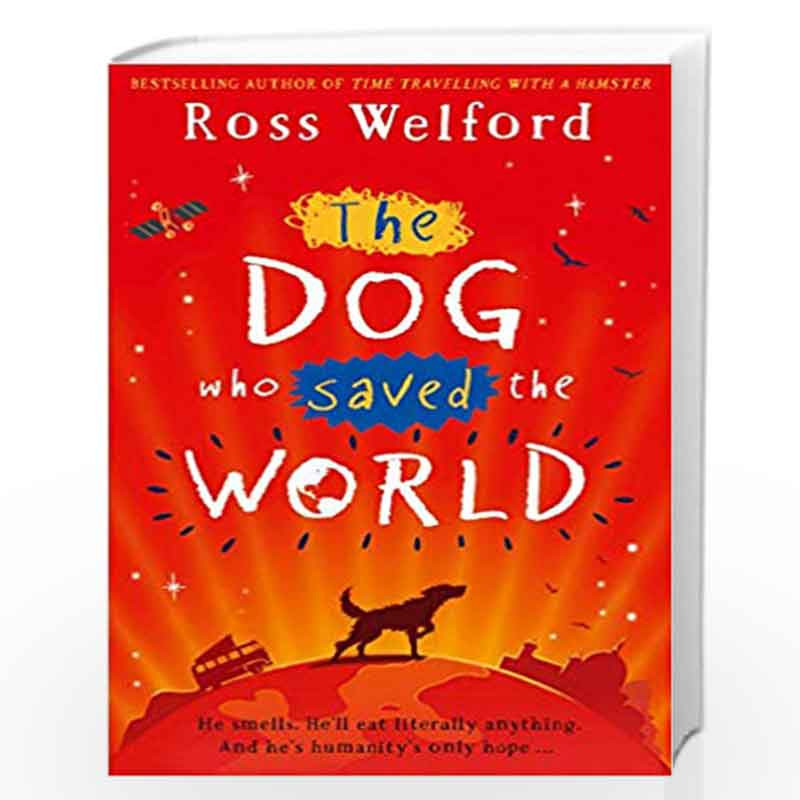 The Dog Who Saved the World by Ross Welford Book-9780008256975