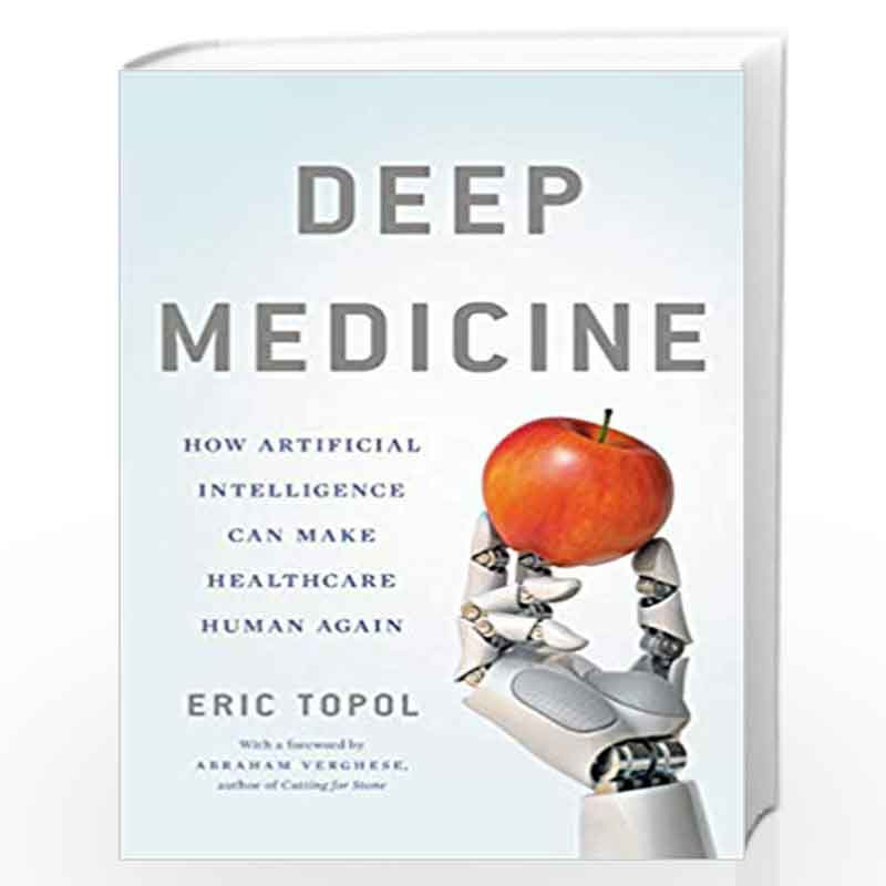 Deep Medicine by Eric topol Book-9781541646490