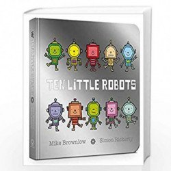 Ten Little Robots Board Book by Mike Brownlow Book-9781408354346