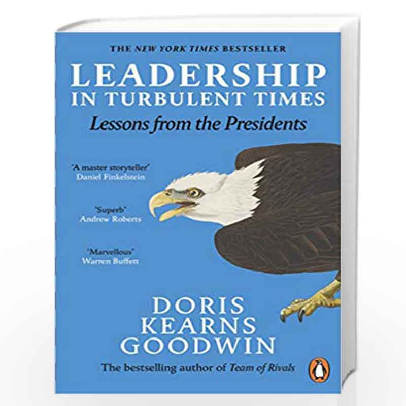 Leadership: In Turbulent Times by Doris Kearns Goodwin