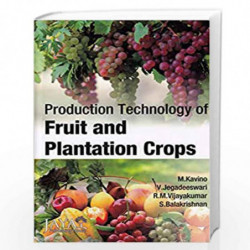 Production Technology of Fruits and Plantation Crops by M Kavino Book-9789387590175