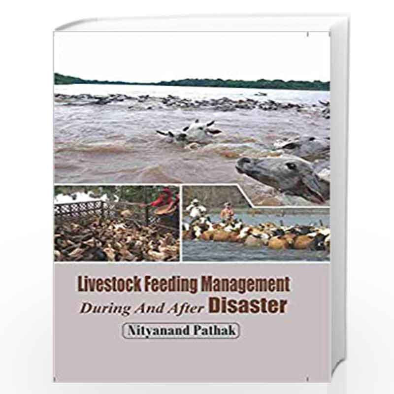 Livestock Feeding Management during and after Disaster by Nityanand Pathak Book-9789382471929