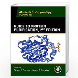 Guide to Protein Purification: 463 (Methods in Enzymology) by Richard Burgess