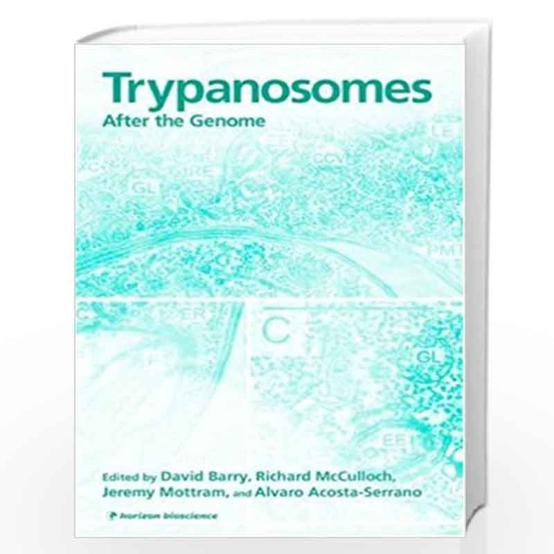 Trypanosomes: After the Genome by David Barry