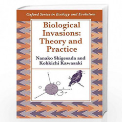 Biological Invasions: Theory and Practice (Oxford Series in Ecology and Evolution) by Shigesada Book-9780198548515