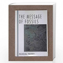 Message of Fossils (McGraw-Hill Horizons of Science) by Pascal Tassy Book-9780070629479