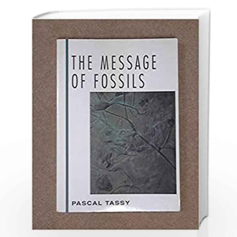 Message of Fossils (McGraw-Hill Horizons of Science) by Pascal Tassy Book-9780070629479