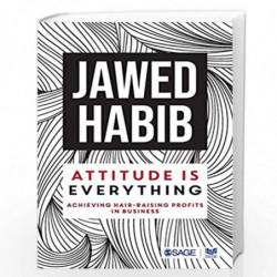 Attitude is Everything: Achieving Hair Raising Profits in Business by Habib Jawed Book-9789353287993