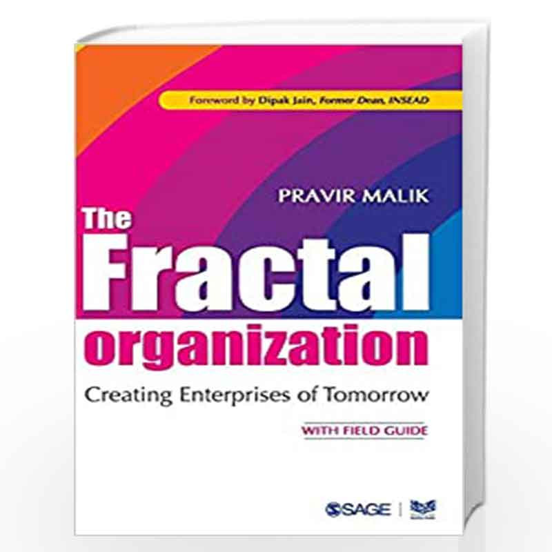 The Fractal Organization: Creating Enterprises of Tomorrow by Pravir Malik Book-9789351502449