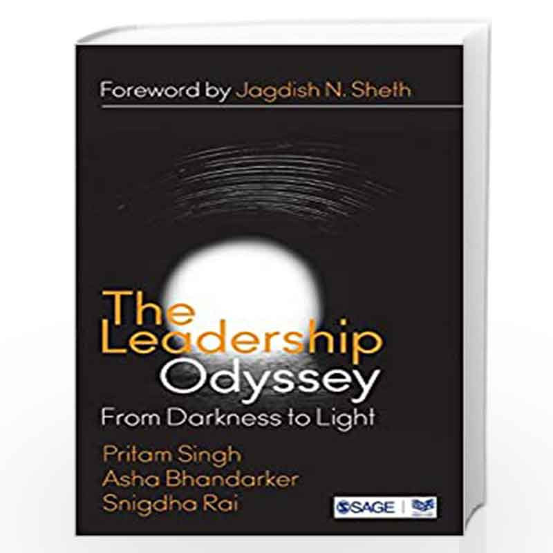 The Leadership Odyssey: From Darkness to Light by Pritam Singh