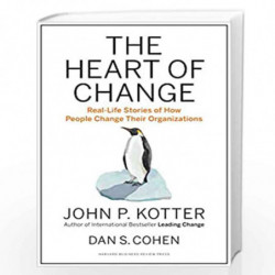 Heart of Change by John P. Kotter