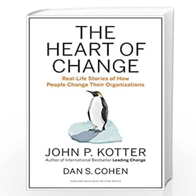 Heart of Change by John P. Kotter