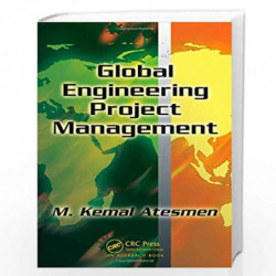 Global Engineering Project Management by M. Kemal Atesmen Book-9781420073935