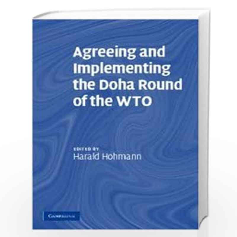 Agreeing and Implementing the Doha Round of the WTO by Harald Hohmann Book-9780521869904