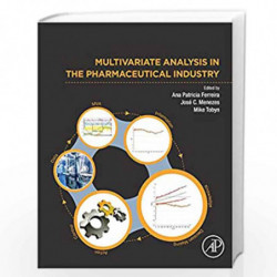 Multivariate Analysis in the Pharmaceutical Industry by Ferreira Ana Book-9780128110652