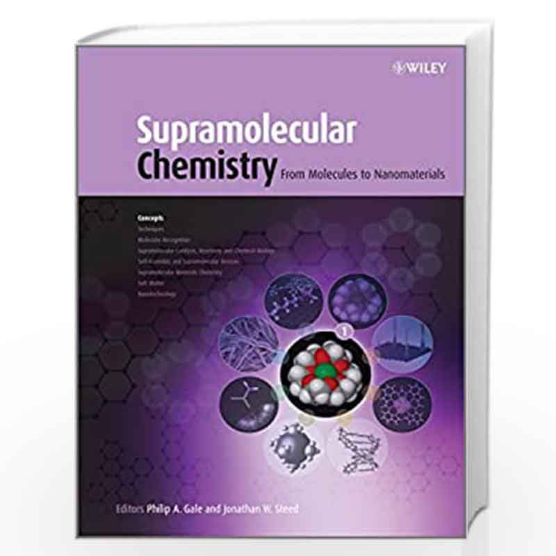 Supramolecular Chemistry: From Molecules to Nanomaterials 8 Volume Set by  Jonathan W. Steed; Philip A. Gale-Buy Online Supramolecular Chemistry: From  