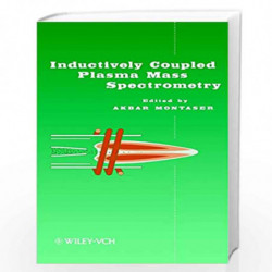 Inductively Coupled Plasma Mass Spectrometry by Akbar Montaser Book-9780471186205
