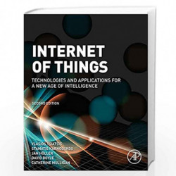 Internet of Things: Technologies and Applications for a New Age of Intelligence by Holler Jan Book-9780128144350