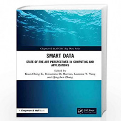 Smart Data: State-of-the-Art Perspectives in Computing and Applications (Chapman & Hall/CRC Big Data Series) by Li Book-97811385