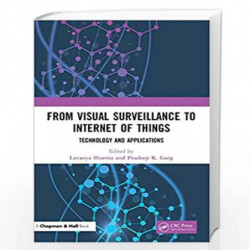 From Visual Surveillance to Internet of Things: Technology and Applications by Sharma Book-9780367221942