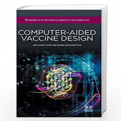 Computer-Aided Vaccine Design (Woodhead Publishing Series in Biomedicine) by Joo Chuan Tong