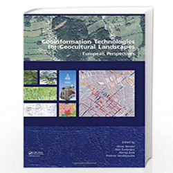 Geoinformation Technologies for Geo-Cultural Landscapes: European Perspectives by Andreas Vassilopoulos