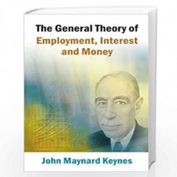 The General Theory of Employment, Interest and Money by John Maynard Keynes Book-9788126905911