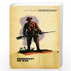 Hemingway On War (Vintage Classics) by HEMINGWAY ERNEST Book-9780099583189