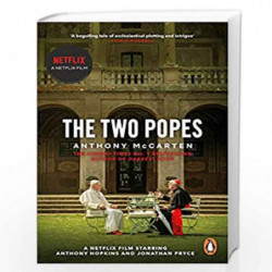 The Two Popes: Official Tie-in to Major New Film Starring Sir Anthony Hopkins by MCCARTEN ANTHONY Book-9780241985489