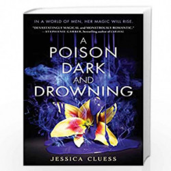 A Poison Dark and Drowning (Kingdom on Fire) (Book 2) by Jessica Cluess Book-9780553535976