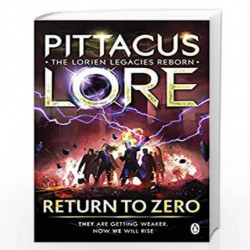 Return to Zero: Lorien Legacies Reborn by LORE PITTACUS Book-9781405934282
