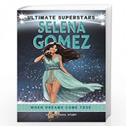 Ultimate Superstars: Selena Gomez by Hamm, Melanie Book-9781787415218