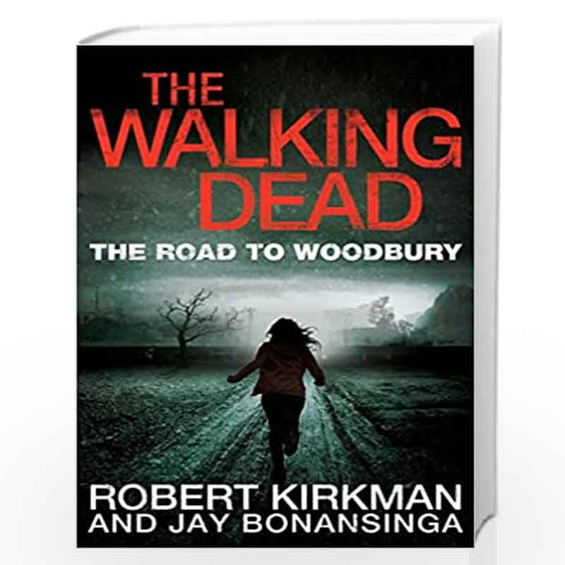 The Road to Woodbury (The Walking Dead) by Robert Kirkman Book-9780330541367