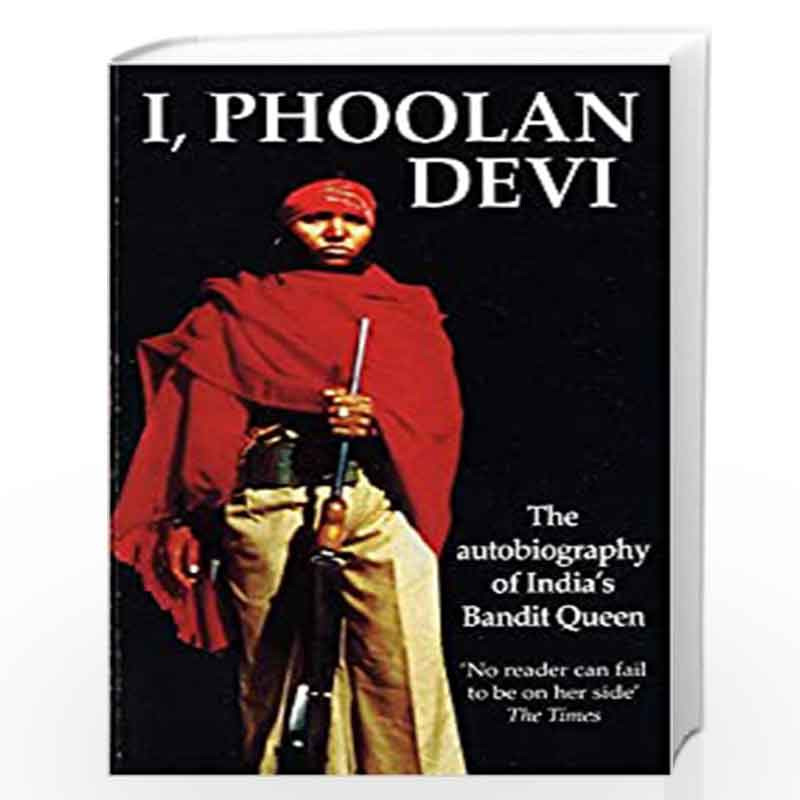 I, Phoolan Devi: The Autobiography of India's Bandit Queen by PHOOLAN DEVI Book-9780751519648