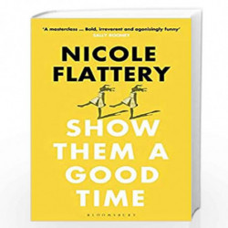 Show Them a Good Time by Nicole Flattery Book-9781526611932