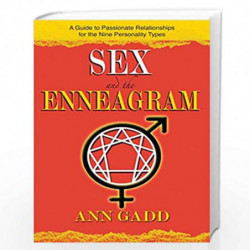 Sex and the Enneagram: A Guide to Passionate Relationships for the 9 Personality Types by Ann Gadd Book-9781620558836