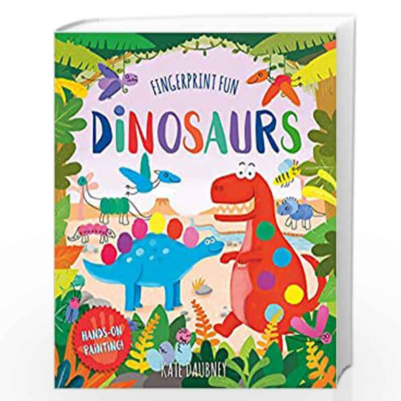 Fingerprint Fun: Dinosaurs by Daubney, Kate Book-9781784289843