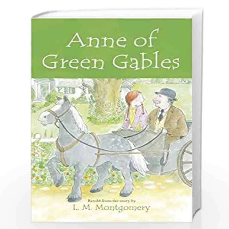 Anne Of Green Gables by L M MONTGOMERY Book-9781788286824
