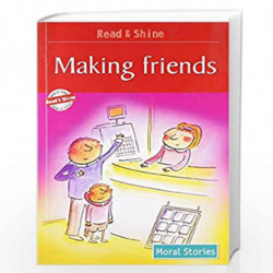 Making Friends - Read & Shine (Moral Stories) by PEGASUS Book-9788131908839
