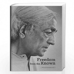 Freedom from the Known by KRISHNAMURTI Book-9788187326069